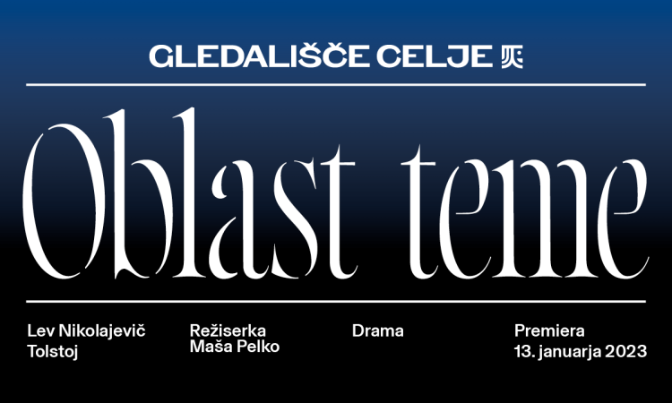 V Celju drevi premiera Tolstojeve drame Oblast teme